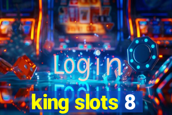 king slots 8